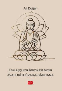 Eskı ̇Uygurca Tantrık̇ Bir Metin - AVALOKİTEŚVARA-SĀDHANA