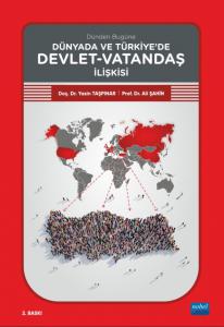 Dünden Bugüne Dünyada ve Türkiye’de Devlet-Vatandaş İlişkisi