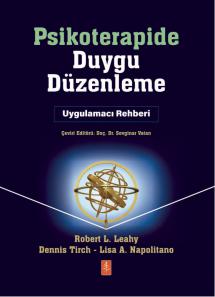 PSİKOTERAPİDE DUYGU DÜZENLEME - Uygulamacı Rehber / EMOTION REGULATION IN PSYCHOTHERAPY - A Practitioner’s Guide