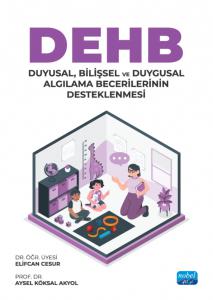 DEHB: Duyusal, Bilişsel ve Duygusal Algılama Becerilerinin Desteklenmesi