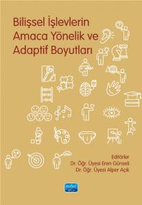 Bilişsel İşlevlerin Amaca Yönelik ve Adaptif Boyutları