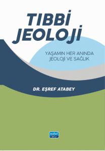 TIBBİ JEOLOJİ - Yaşamın Her Anında Jeoloji ve Sağlık