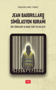 JEAN BAUDRILLARD VE SİMÜLASYON KURAMI - Bir Simülakr Olarak Sarı Yelekliler