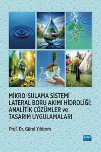 MİKRO-SULAMA SİSTEMİ LATERAL BORU AKIMI HİDROLİĞİ - Analitik Çözümler ve Tasarım Uygulamaları