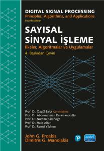 SAYISAL SİNYAL İŞLEME - İlkeler, Algoritmalar ve Uygulamalar / DIGITAL SIGNAL PROCESSING - Principles, Algorithms, and Applications