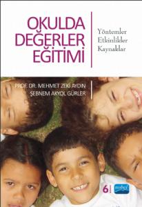 OKULDA DEĞERLER EĞİTİMİ Yöntemler-Etkinlikler-Kaynaklar